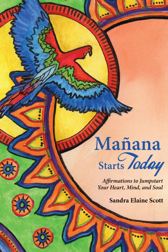 Parents Home Library - Mañana Starts Today by Sandra Elaine Scott