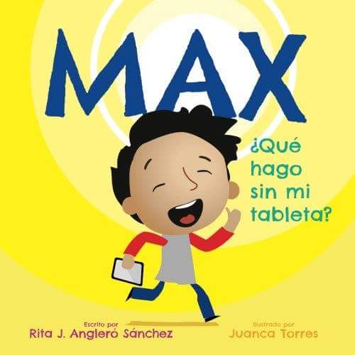 Max ¿Qué hago sin mi tableta? – Nuevo Libro Para Niños en Español